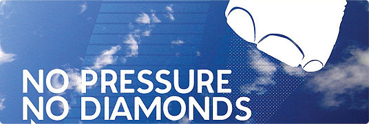 No pressure, no diamonds